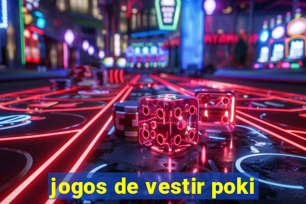 jogos de vestir poki